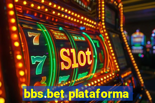 bbs.bet plataforma